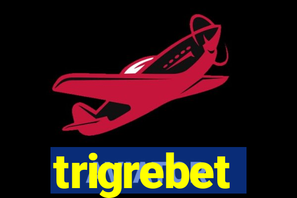 trigrebet